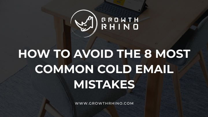 how to avoid the 8 most common cold email mistakes