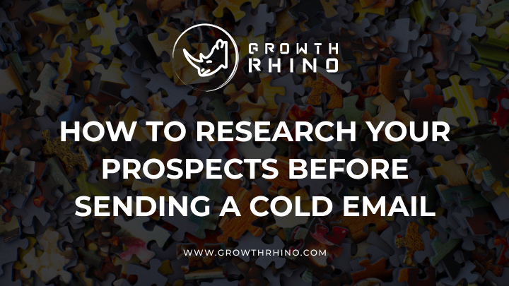 how to research your prospects before sending a cold email