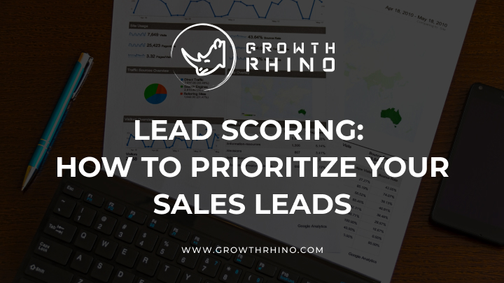 lead scoring how to prioritize your sales leads