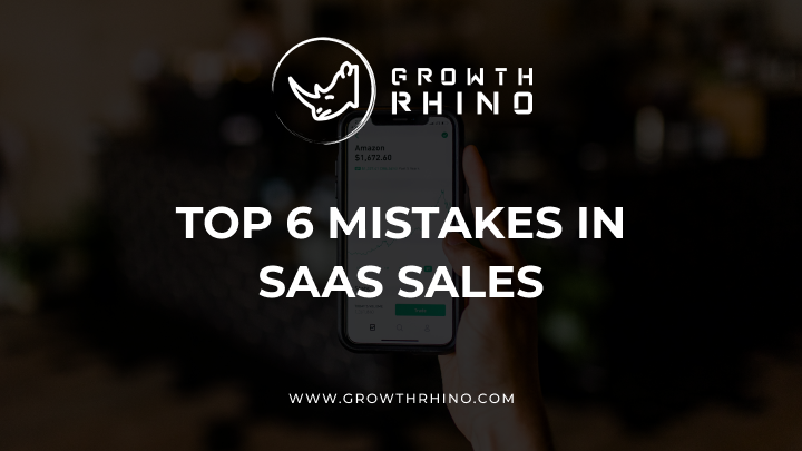 top 6 mistakes in saas sales